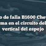 Código de falla B1600 Chevrolet: Problema en el circuito del motor vertical del espejo