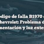 Código de falla B1970 en Chevrolet: Problema de alimentación y luz exterior