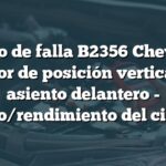 Código de falla B2356 Chevrolet: Sensor de posición vertical del asiento delantero - Rango/rendimiento del circuito