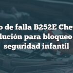 Código de falla B252E Chevrolet: Solución para bloqueo de seguridad infantil