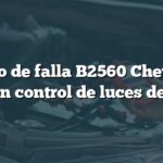 Código de falla B2560 Chevrolet: Fallo en control de luces de carga