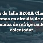 Código de falla B269A Chevrolet: Problemas en circuito de control de bomba de refrigerante del calentador