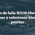 Código de falla B3138 Chevrolet: Causas y soluciones bloqueo puertas