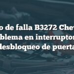 Código de falla B3272 Chevrolet: Problema en interruptor de desbloqueo de puerta