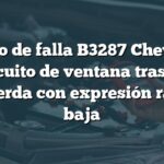 Código de falla B3287 Chevrolet: Circuito de ventana trasera izquierda con expresión rápida baja