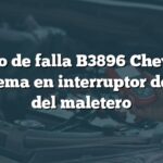 Código de falla B3896 Chevrolet: Problema en interruptor de tapa del maletero