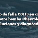 Código de falla C0113 en circuito motor bomba Chevrolet: Soluciones y diagnóstico