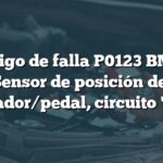 Código de falla P0123 BMW: Sensor de posición del acelerador/pedal, circuito 'A' alto