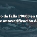 Código de falla P0603 en BMW: Falla de autoverificación del ECM