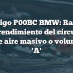 Código P00BC BMW: Rango bajo/rendimiento del circuito de flujo de aire masivo o volumétrico 'A'