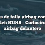 Códigos de falla airbag conductor Chevrolet: B1348 - Cortocircuito en airbag delantero