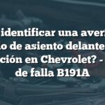 ¿Cómo identificar una avería en el módulo de asiento delantero con calefacción en Chevrolet? - Código de falla B191A