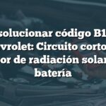 Cómo solucionar código B1260 en Chevrolet: Circuito corto del sensor de radiación solar a la batería