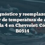 Diagnóstico y reemplazo del sensor de temperatura de aire de salida 4 en Chevrolet: Código B0514