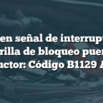 Error en señal de interruptor de perilla de bloqueo puerta conductor: Código B1129 Acura