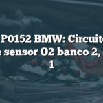 Error P0152 BMW: Circuito alto voltaje sensor O2 banco 2, sensor 1