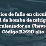 Indicios de fallo en circuito de control de bomba de refrigerante del calentador en Chevrolet: Código B269D alto
