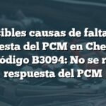 Posibles causas de falta de respuesta del PCM en Chevrolet con código B3094: No se recibe respuesta del PCM