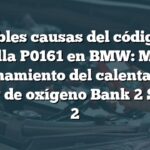 Posibles causas del código de falla P0161 en BMW: Mal funcionamiento del calentador del sensor de oxígeno Bank 2 Sensor 2