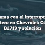 Problema con el interruptor del maletero en Chevrolet: Código B2719 y solución