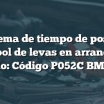 Problema de tiempo de posición del árbol de levas en arranque en frío: Código P052C BMW