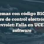 Problemas con código B101E en software de control electrónico de Chevrolet: Falla en UCE del software