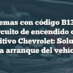 Problemas con código B1385 en circuito de encendido del dispositivo Chevrolet: Soluciones para arranque del vehículo