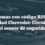 Problemas con código B2947 en seguridad Chevrolet: Circuito bajo del sensor de seguridad