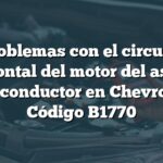 Problemas con el circuito horizontal del motor del asiento del conductor en Chevrolet: Código B1770