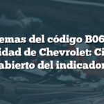 Problemas del código B0689 en seguridad de Chevrolet: Circuito abierto del indicador