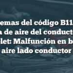 Problemas del código B1147 en bolsa de aire del conductor de Chevrolet: Malfunción en bolsa de aire lado conductor