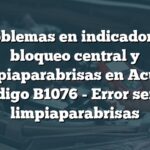 Problemas en indicadores, bloqueo central y limpiaparabrisas en Acura: Código B1076 - Error señal limpiaparabrisas