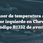 Sensor de temperatura aire inferior izquierdo en Chevrolet: Código B1332 de avería