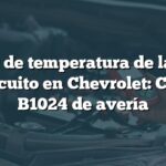 Sensor de temperatura de la placa de circuito en Chevrolet: Código B1024 de avería