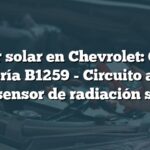 Sensor solar en Chevrolet: Código de avería B1259 - Circuito abierto del sensor de radiación solar