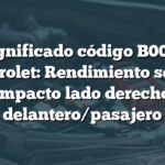 Significado código B0078 Chevrolet: Rendimiento sensor impacto lado derecho delantero/pasajero