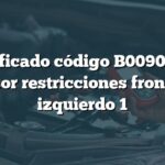 Significado código B0090 Ford: Sensor restricciones frontales izquierdo 1