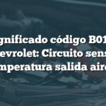 Significado código B0173 Chevrolet: Circuito sensor temperatura salida aire 1