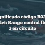 Significado código B0249 Chevrolet: Rango control flujo aire 3 en circuito