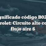 Significado código B0266 Chevrolet: Circuito alto control flujo aire 6