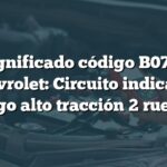 Significado código B0785 Chevrolet: Circuito indicador rango alto tracción 2 ruedas