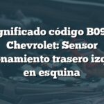 Significado código B0958 Chevrolet: Sensor estacionamiento trasero izquierdo en esquina