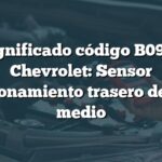 Significado código B0960 Chevrolet: Sensor estacionamiento trasero derecho medio