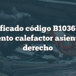 Significado código B1036 Ford: Elemento calefactor asiento del. derecho