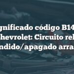 Significado código B1428 Chevrolet: Circuito relé encendido/apagado arranque