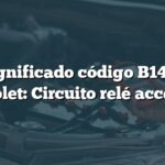 Significado código B1448 Chevrolet: Circuito relé accesorios