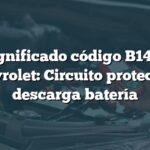 Significado código B1480 Chevrolet: Circuito protección descarga batería