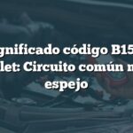 Significado código B1544 Chevrolet: Circuito común motores espejo