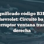 Significado código B3192 Chevrolet: Circuito bajo interruptor ventana trasera derecha