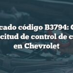 Significado código B3794: Circuito de solicitud de control de crucero en Chevrolet
